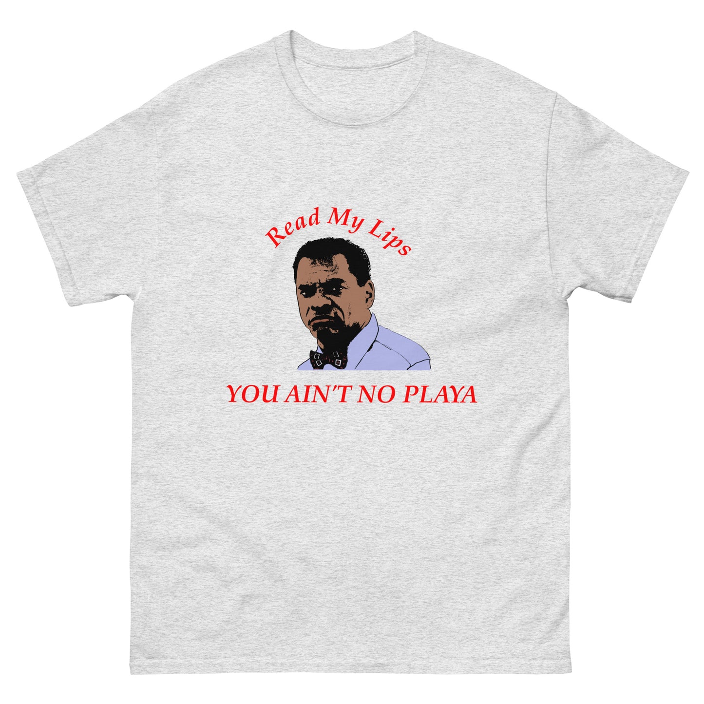 You Ain't No Playa Men's classic tee