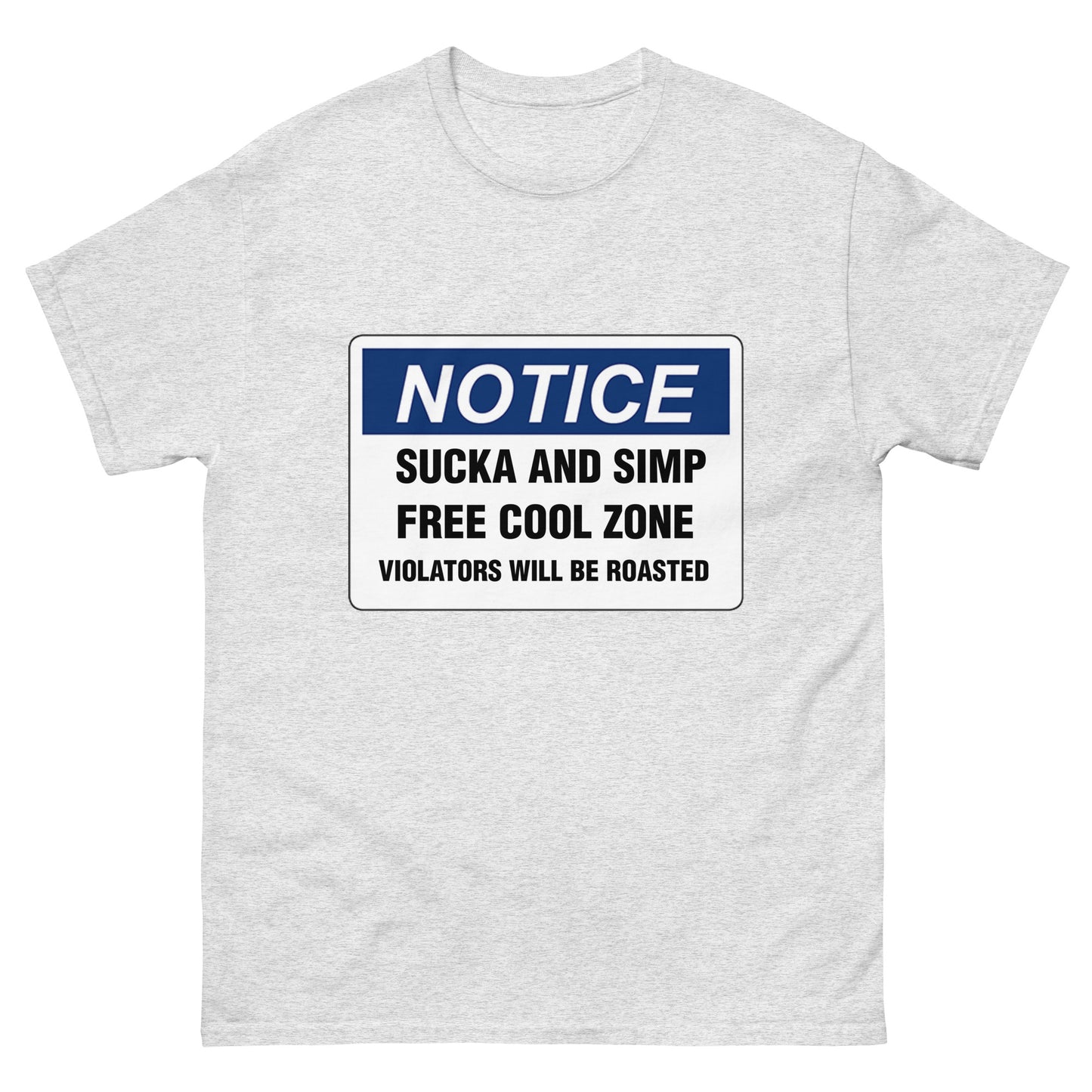 Notice: Sucka and Simp Free Cool Zone Men's classic tee