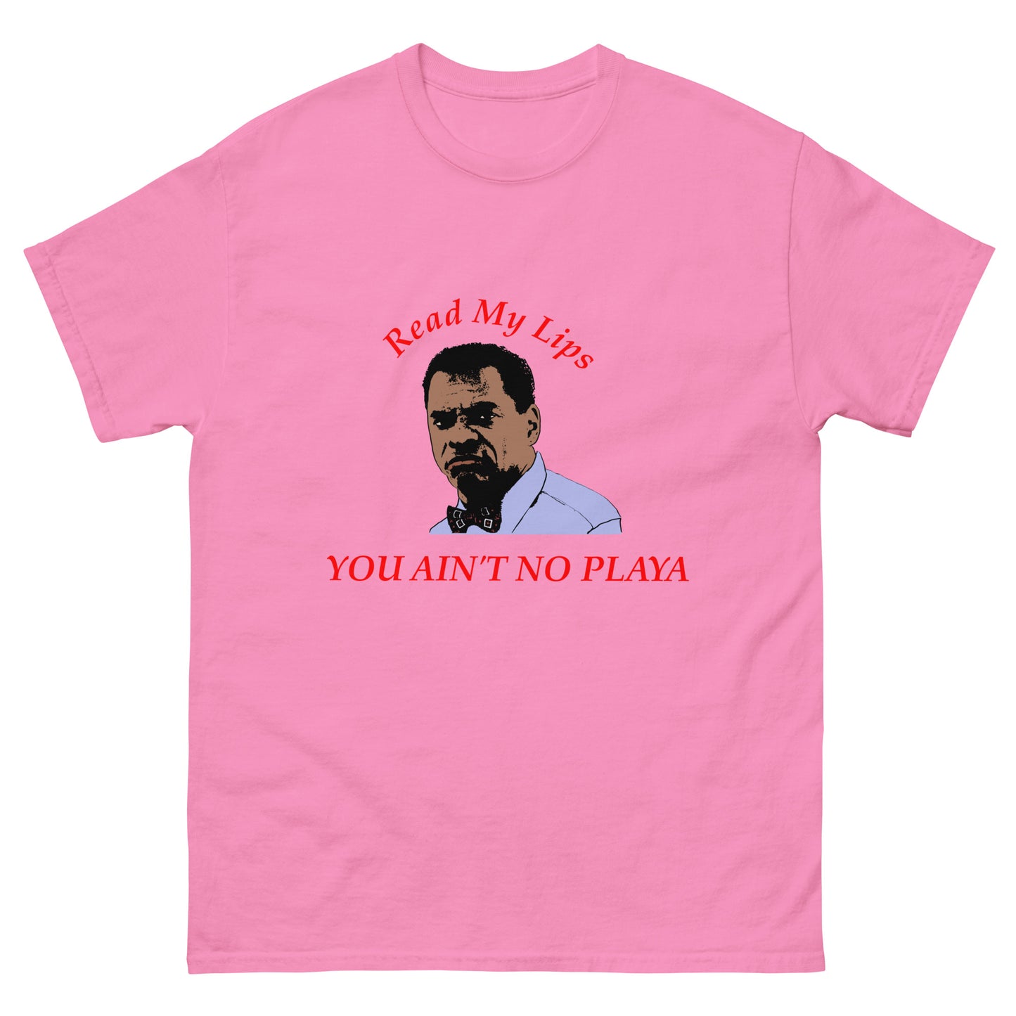 You Ain't No Playa Men's classic tee
