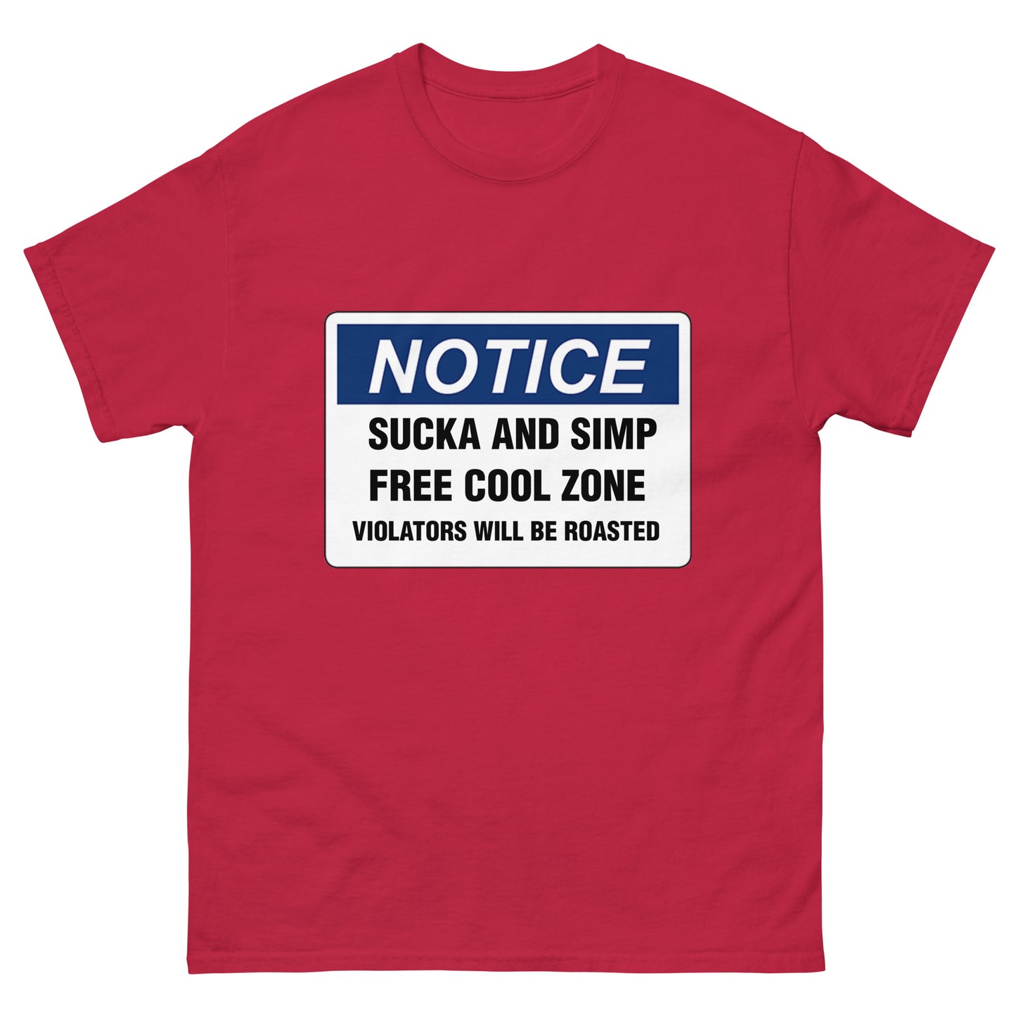 Notice: Sucka and Simp Free Cool Zone Men's classic tee