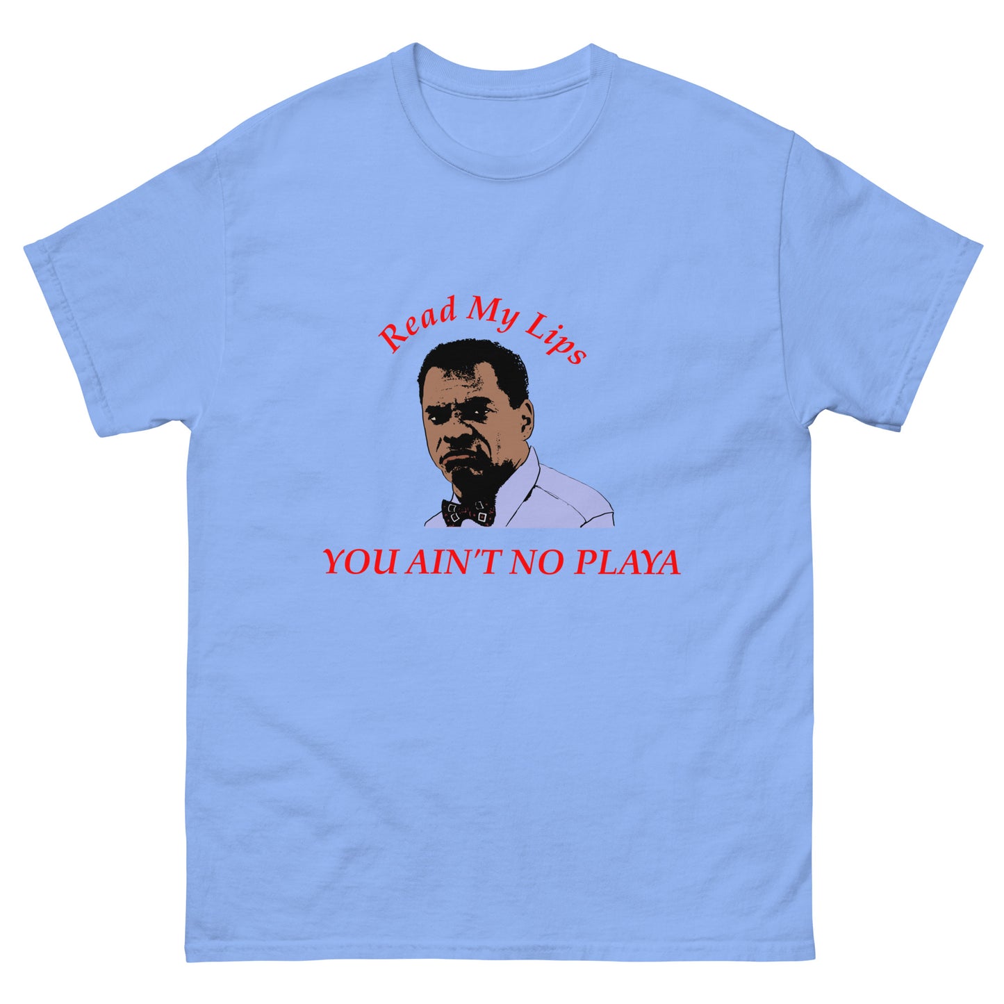 You Ain't No Playa Men's classic tee