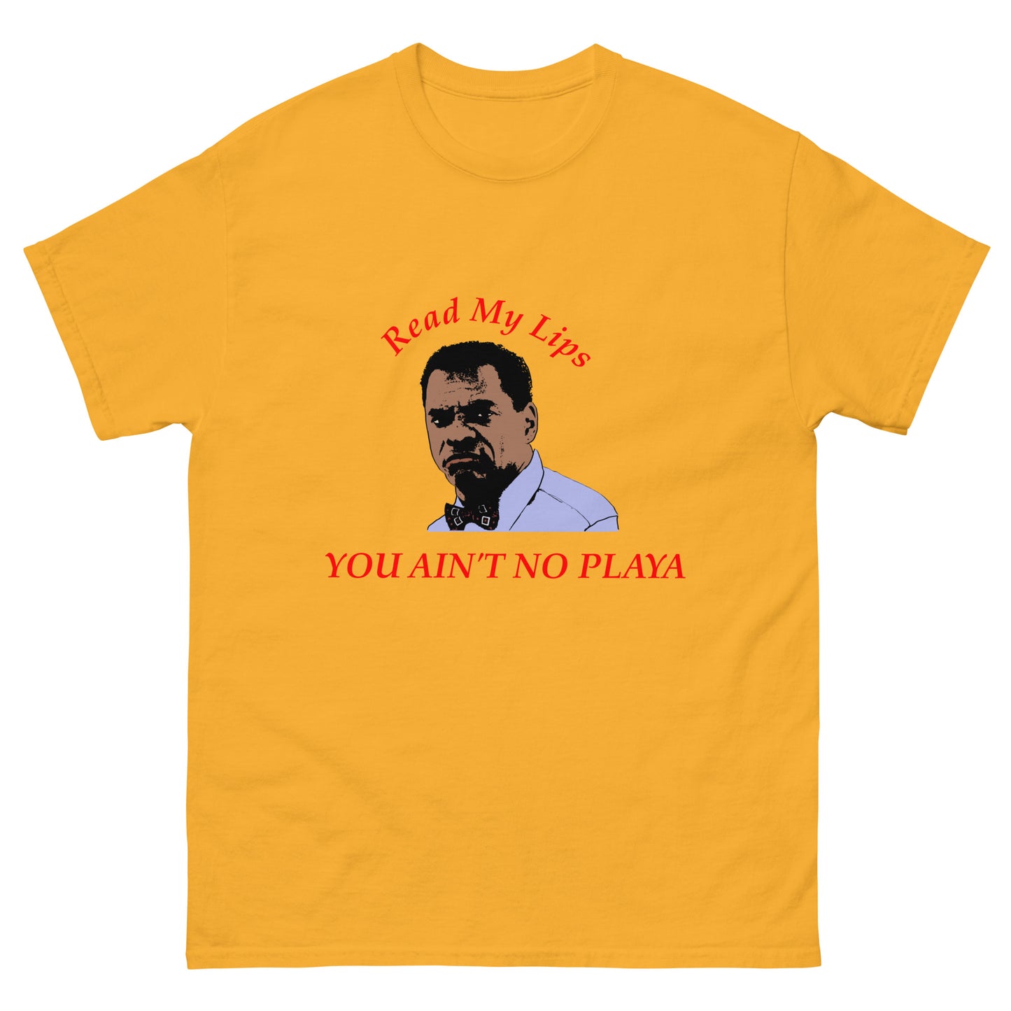 You Ain't No Playa Men's classic tee