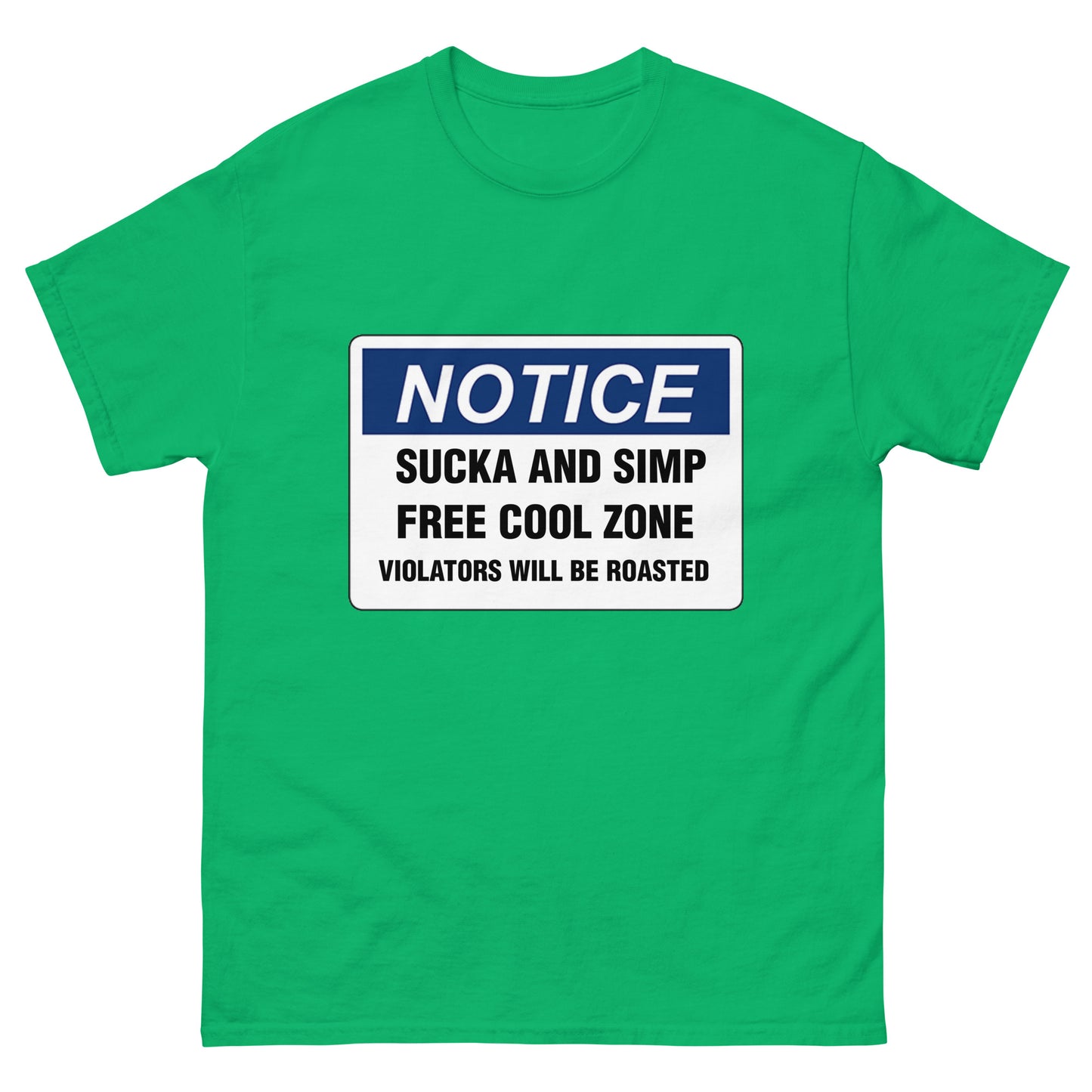 Notice: Sucka and Simp Free Cool Zone Men's classic tee
