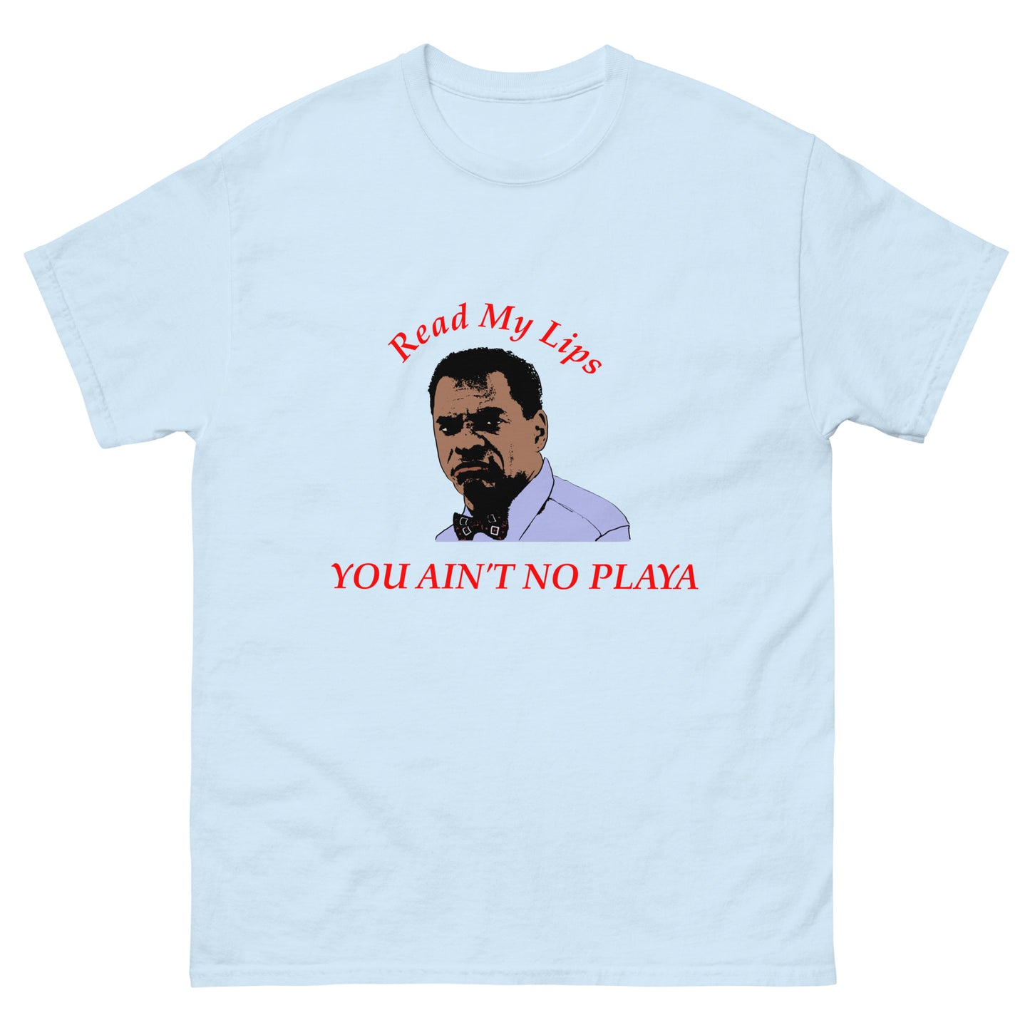 You Ain't No Playa Men's classic tee