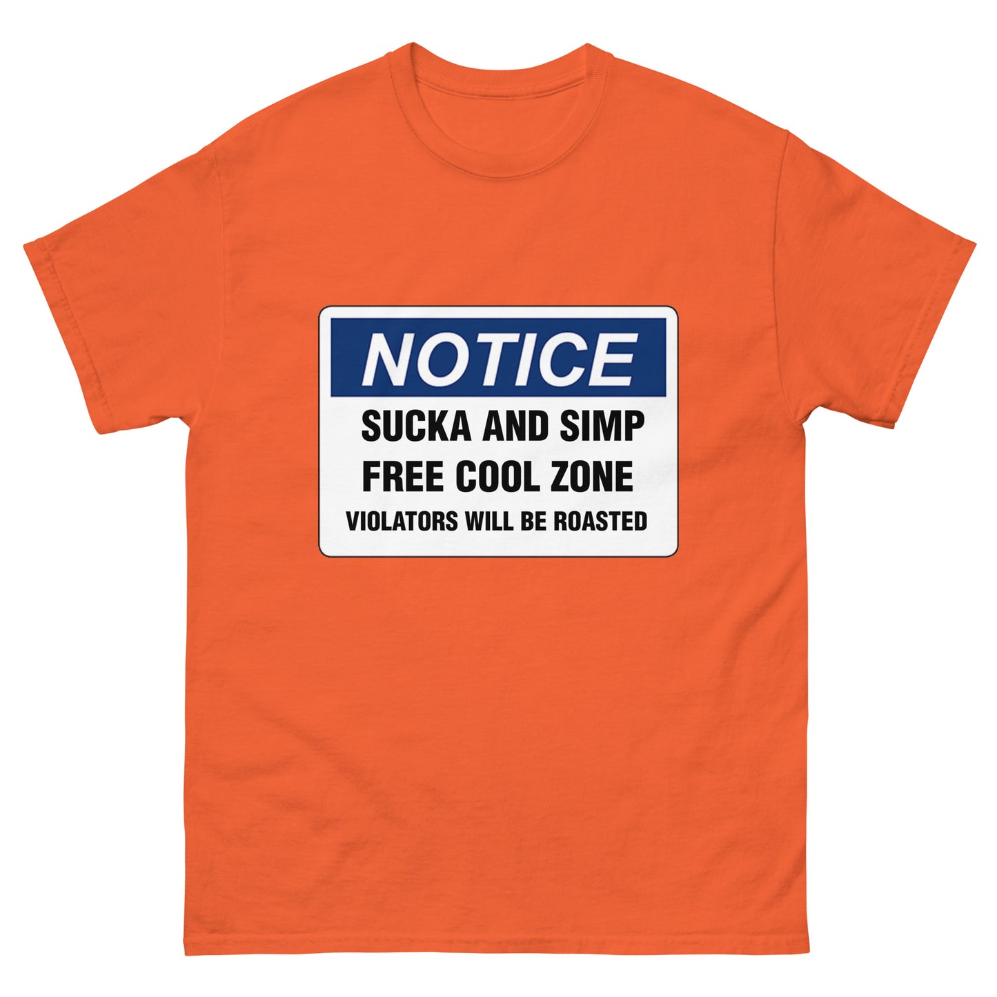 Notice: Sucka and Simp Free Cool Zone Men's classic tee