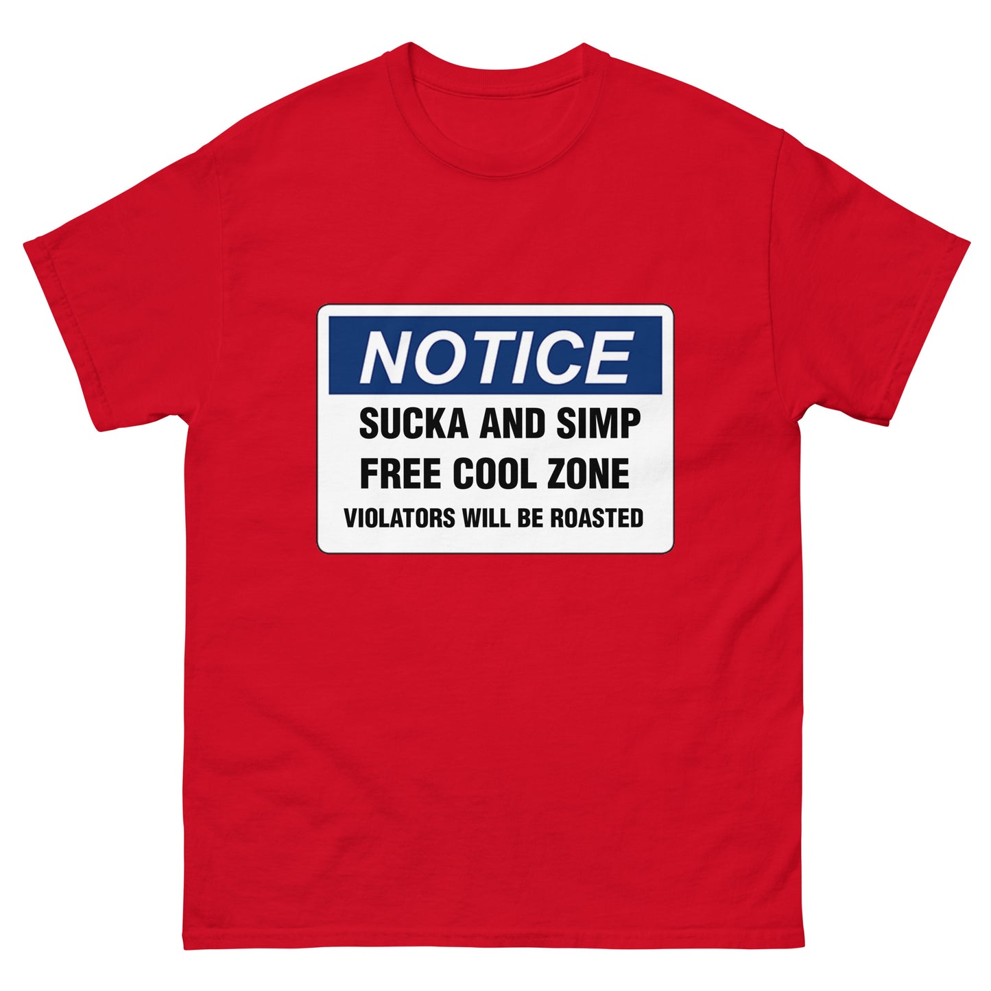 Notice: Sucka and Simp Free Cool Zone Men's classic tee
