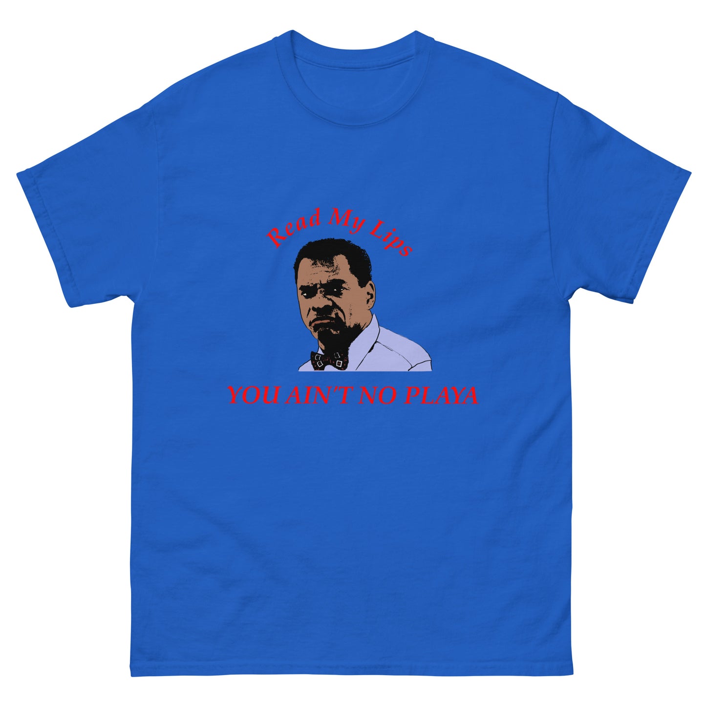 You Ain't No Playa Men's classic tee