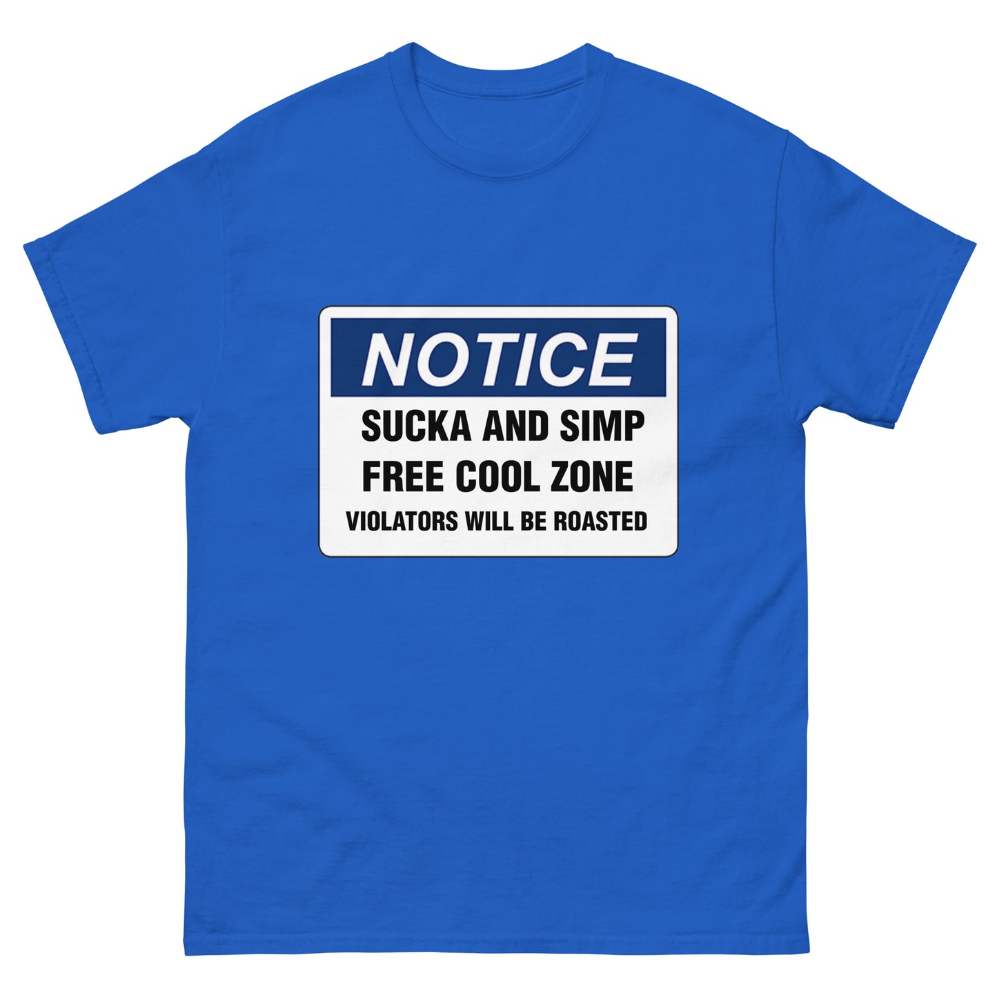 Notice: Sucka and Simp Free Cool Zone Men's classic tee