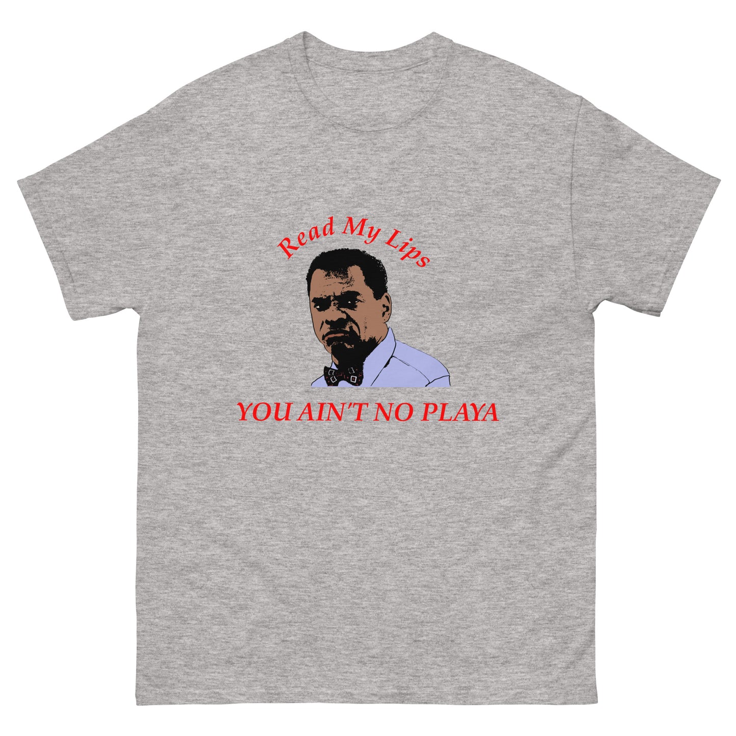 You Ain't No Playa Men's classic tee