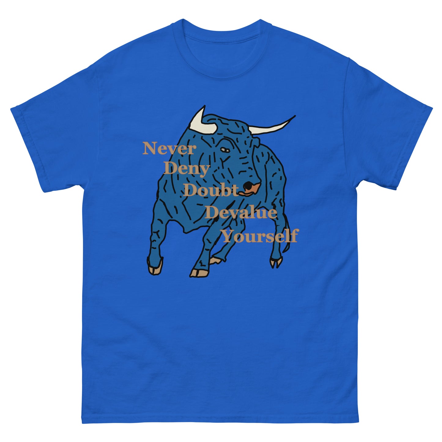 Never Deny Yourself Unisex classic tee