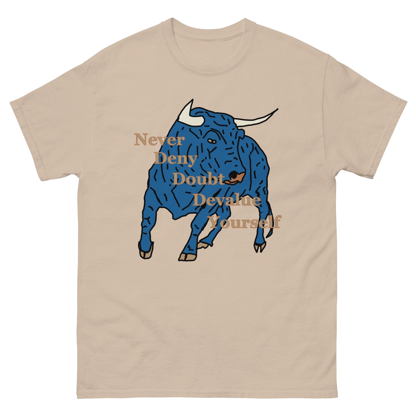 Never Deny Yourself Unisex classic tee