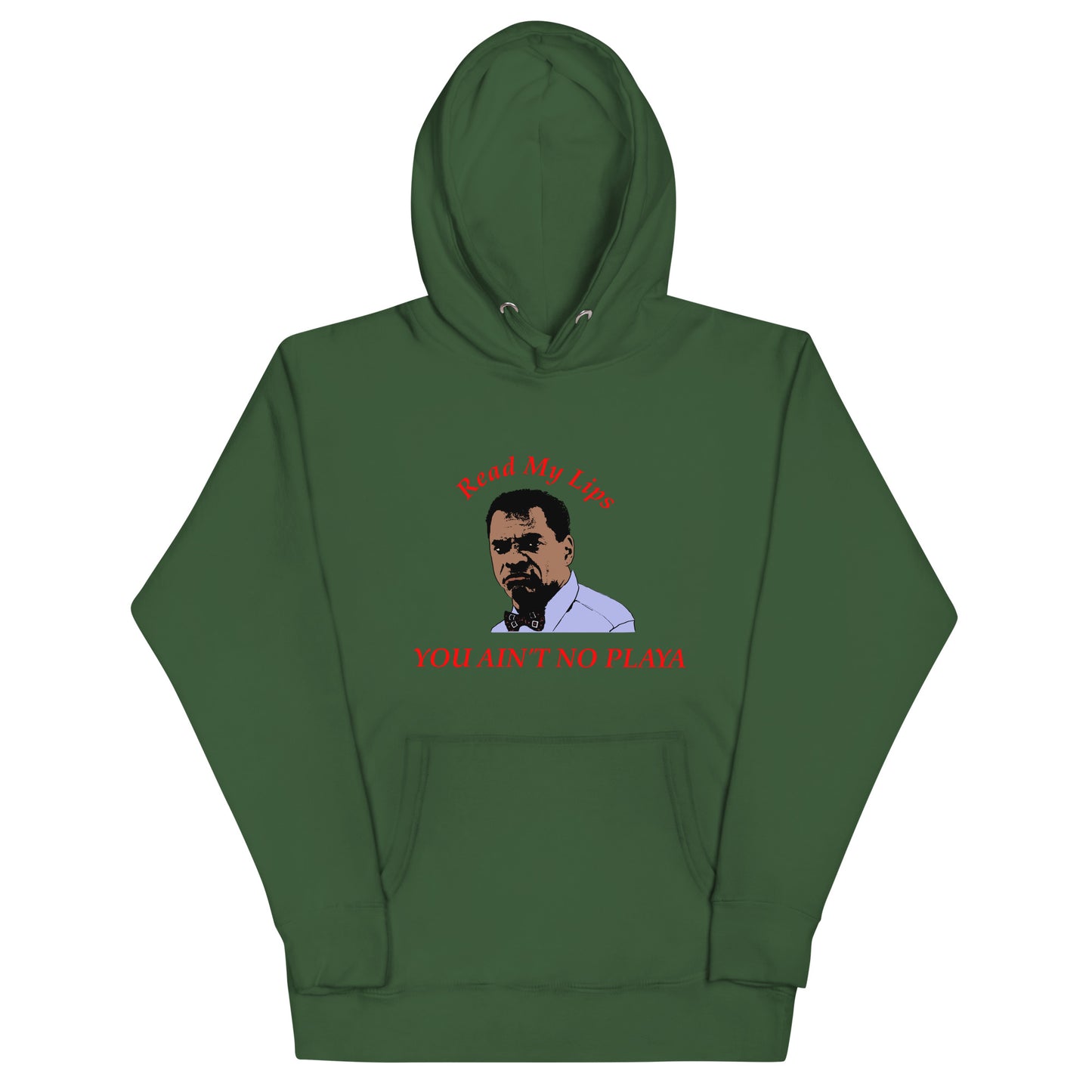 You Ain't No Playa Unisex Hoodie