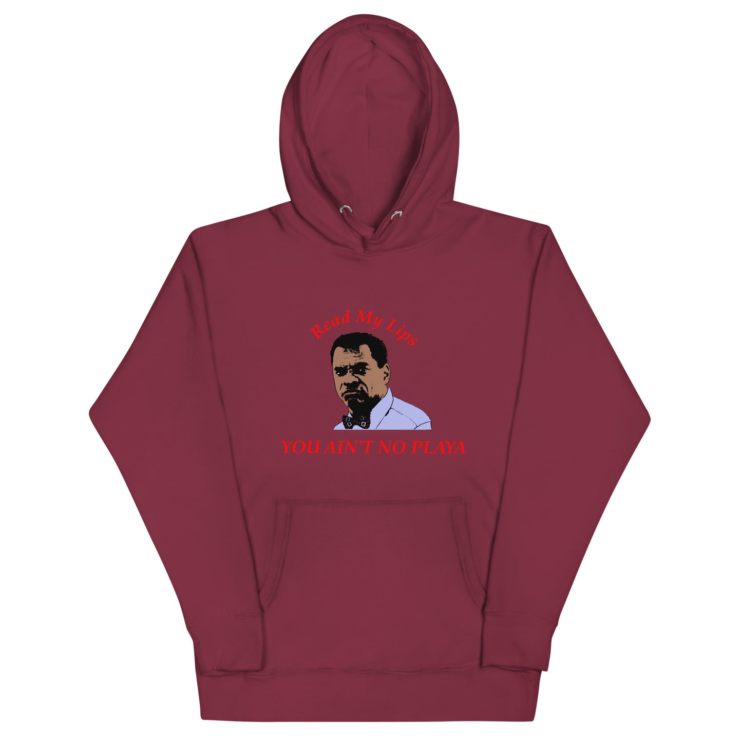 You Ain't No Playa Unisex Hoodie