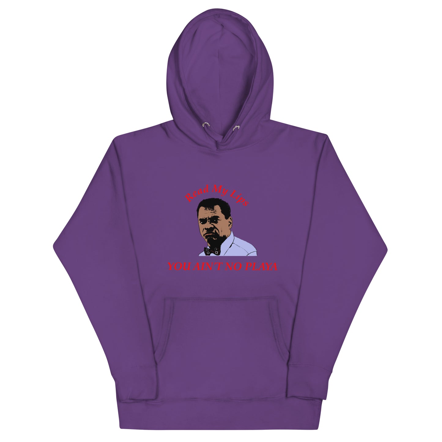 You Ain't No Playa Unisex Hoodie