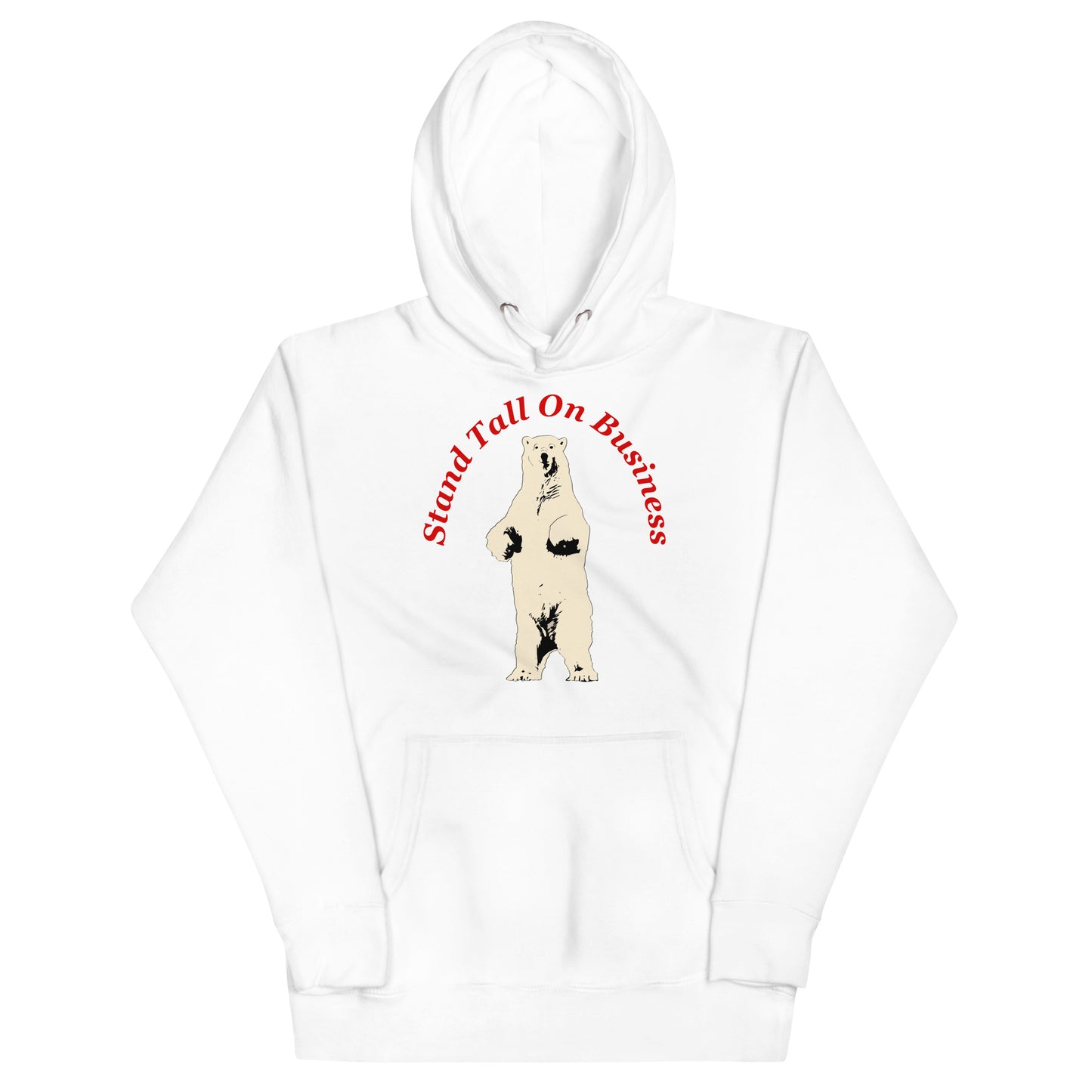 Stand Tall On Business Unisex Hoodie